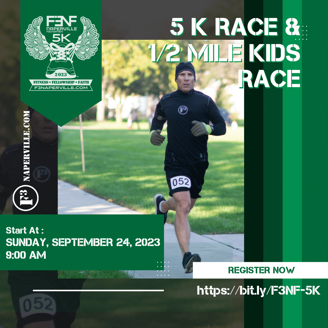 Registration For 2023 5k Now Open F3 Naperville