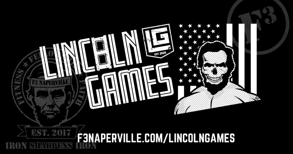 The Lincoln Games presented by F3 Naperville