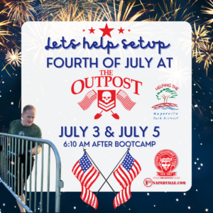 Lets help the Naperville Park District on July 3rd and 5th at the Outpost.