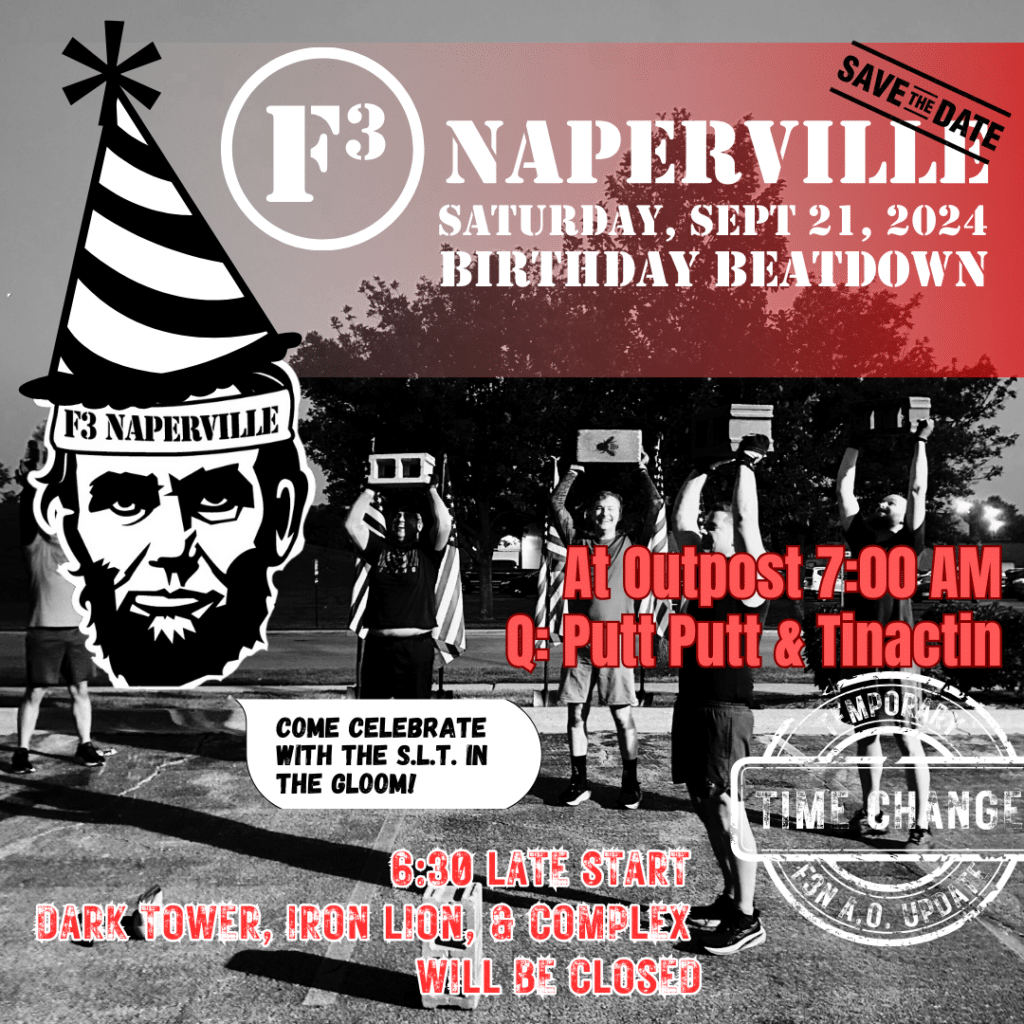 F3 Naperville Birthday Beatdown on 9/21/2024 at the Outpost