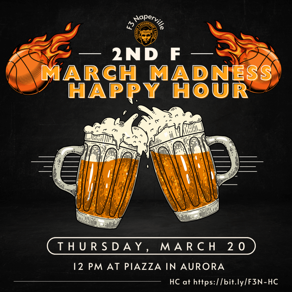 2nd F March Madness at the PIAZZA - Aurora