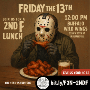 Help Jason eat some chicken wings at the 2nd F Lunch on Friday the 13th at Buffalo Wild Wings.