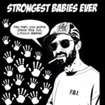Strongest Babies Ever